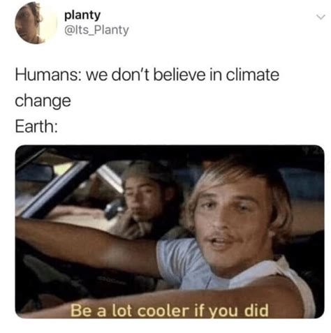 environmentalist meme|funny climate change memes.